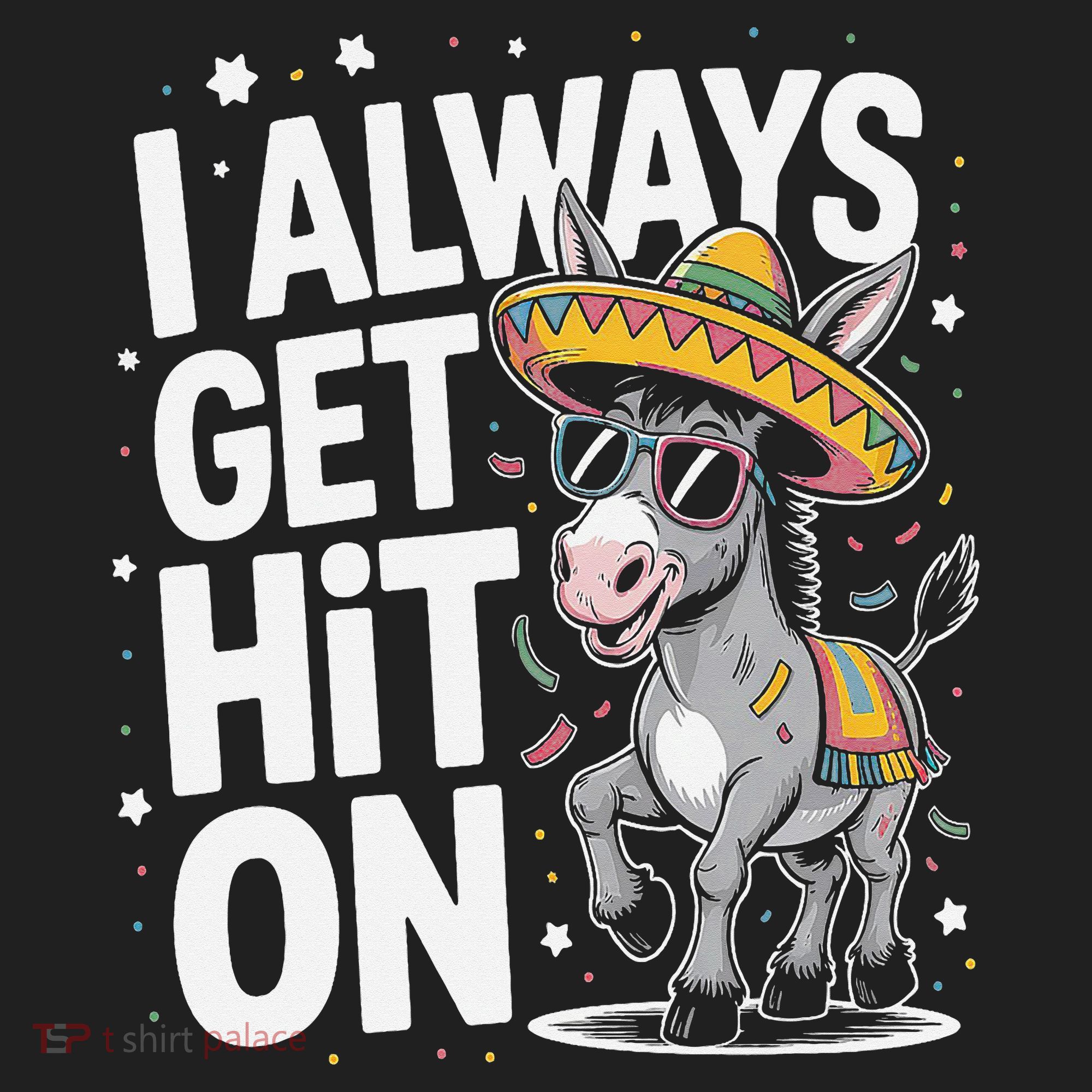 Funny I Always Get Hit On Pinata Cinco De Mayo Women Tumbler
