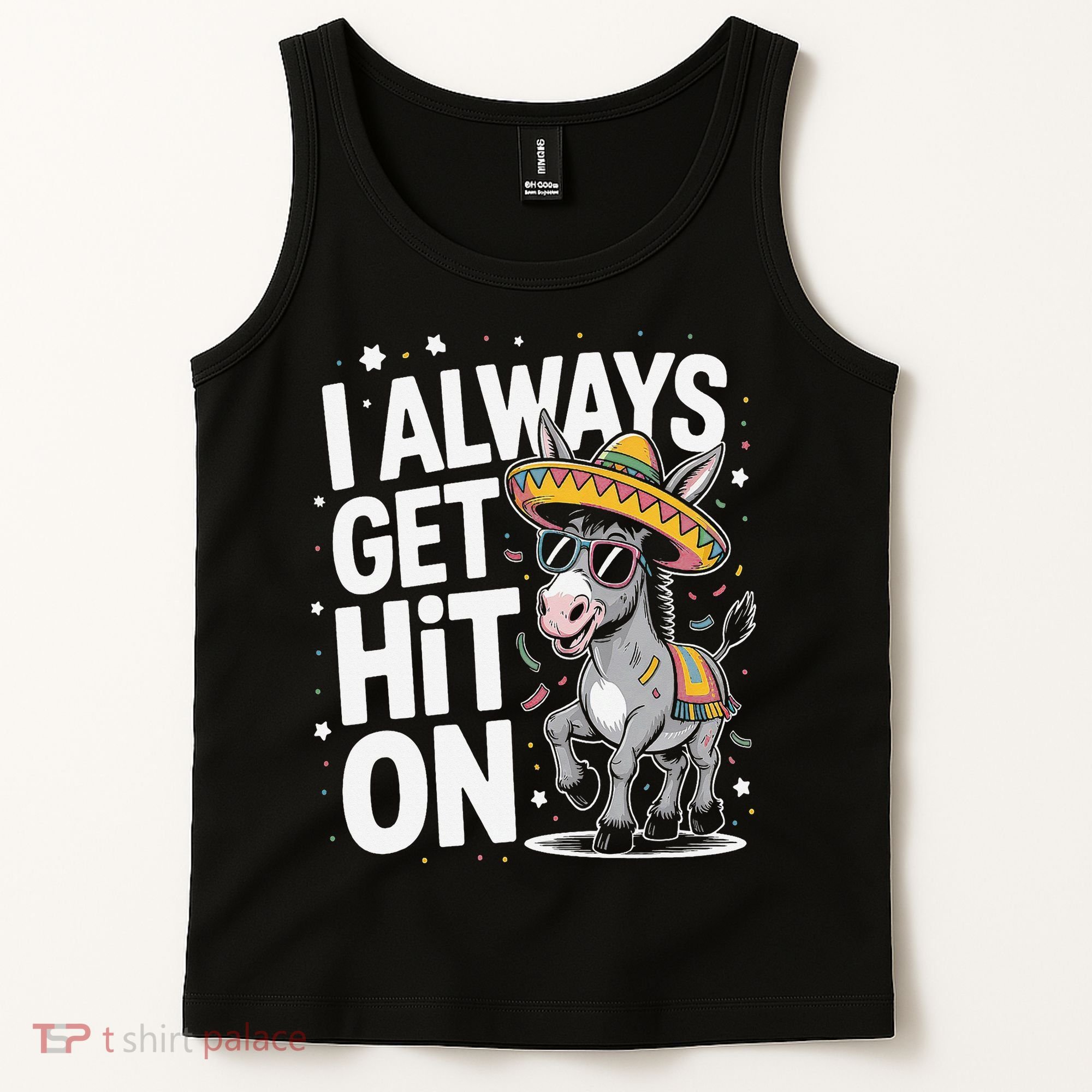Funny I Always Get Hit On Pinata Cinco De Mayo Women Tank Top
