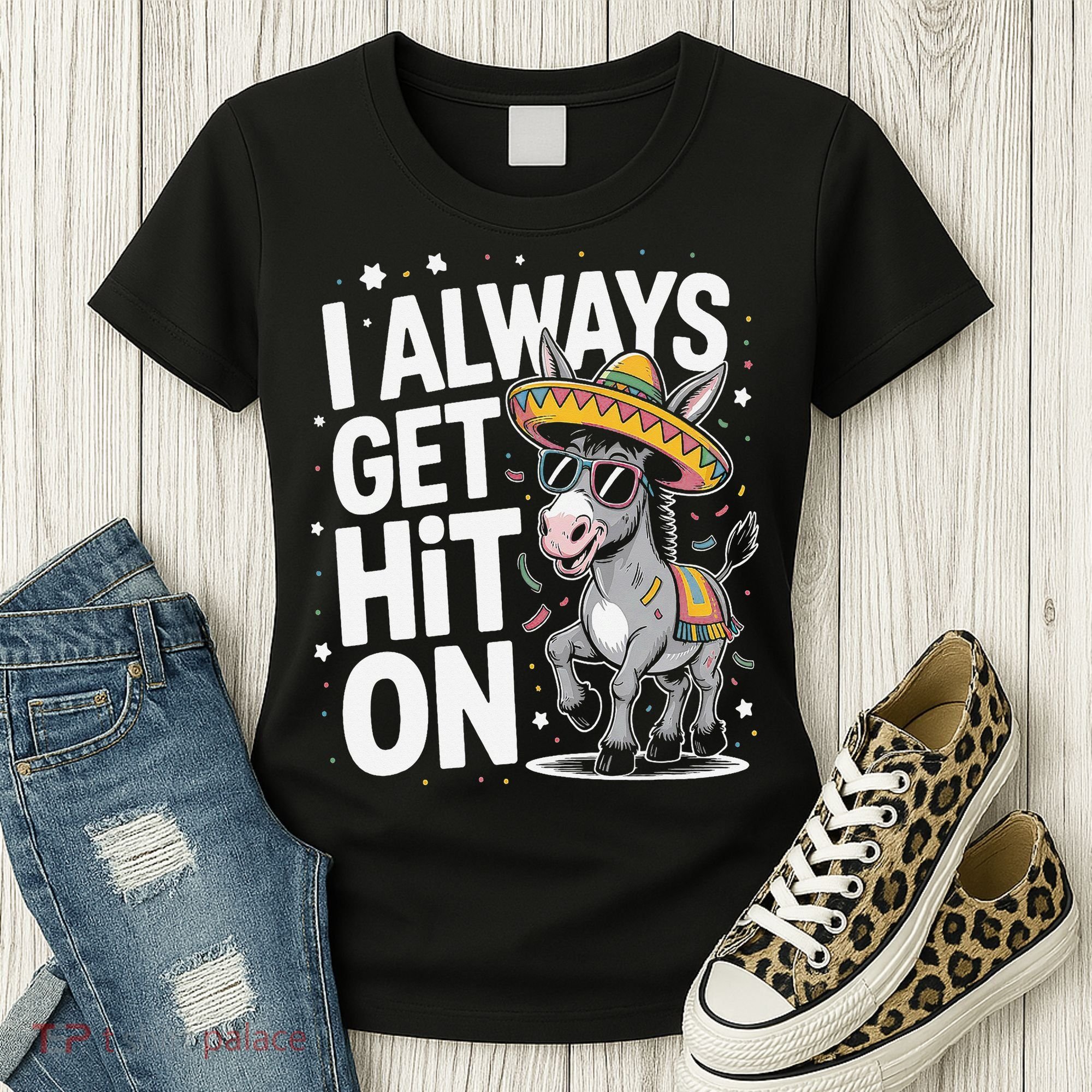 Funny I Always Get Hit On Pinata Cinco De Mayo Women Women's T-Shirt
