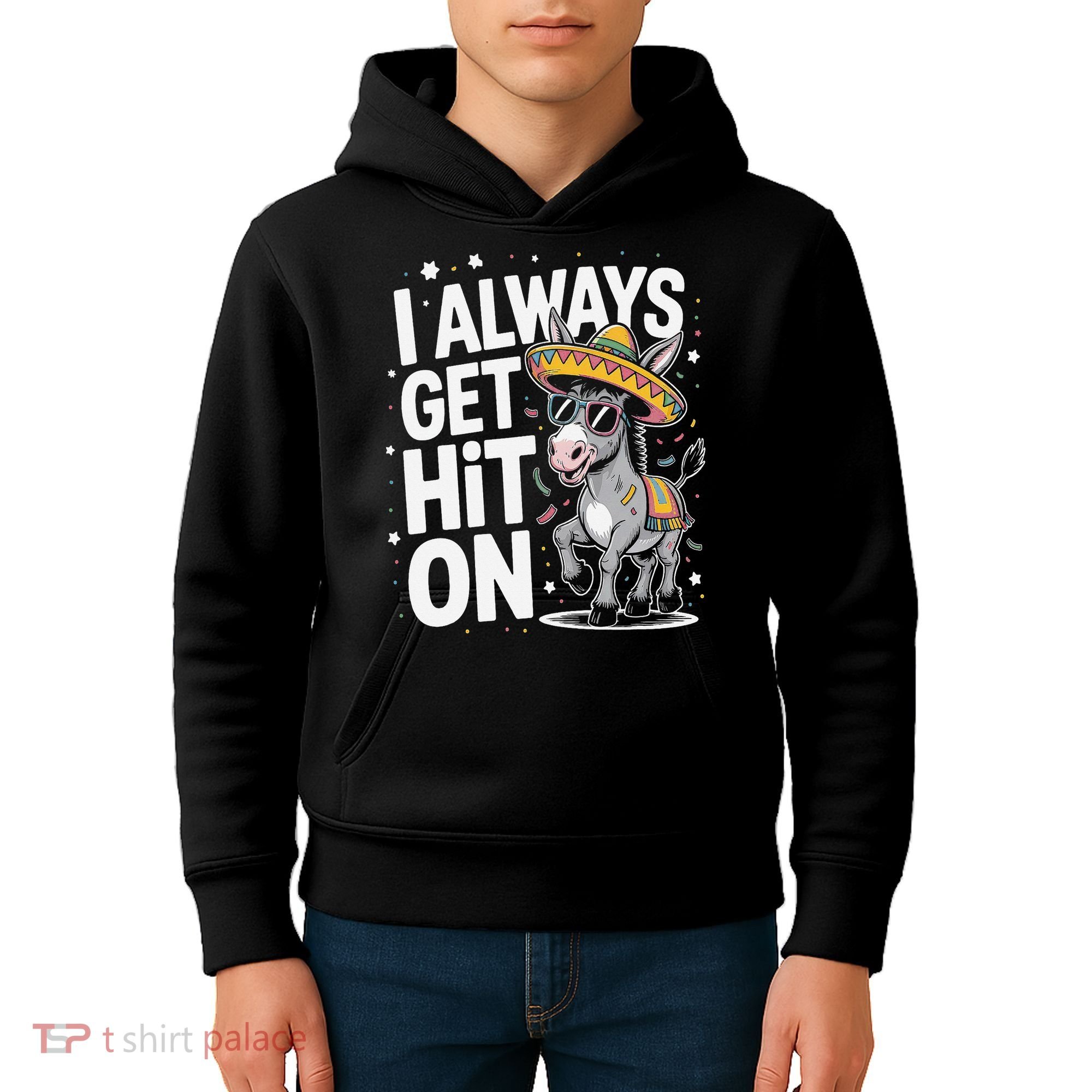 Funny I Always Get Hit On Pinata Cinco De Mayo Women Kids Hoodie