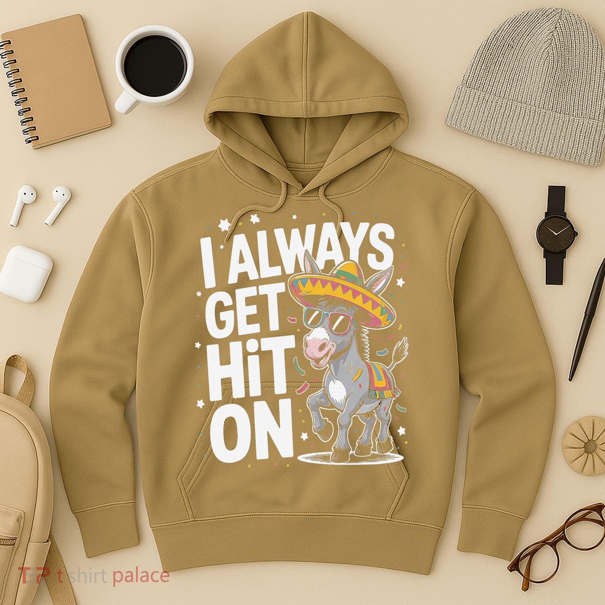 Funny I Always Get Hit On Pinata Cinco De Mayo Women Hoodie