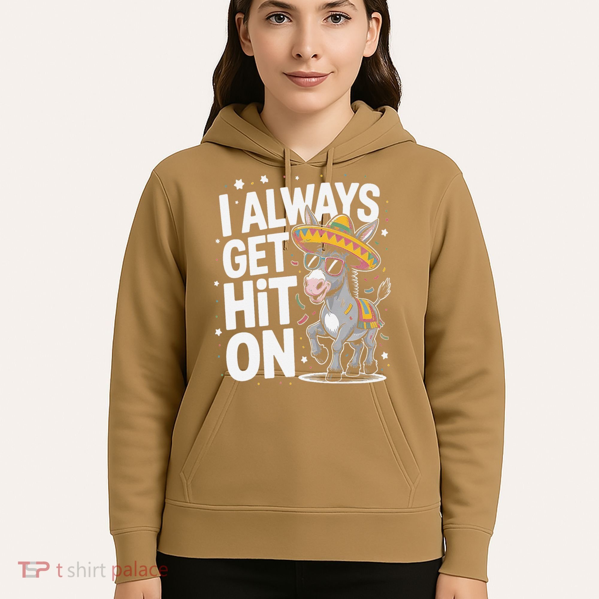 Funny I Always Get Hit On Pinata Cinco De Mayo Women Hoodie