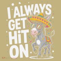 Funny I Always Get Hit On Pinata Cinco De Mayo Women Hoodie thumb 7
