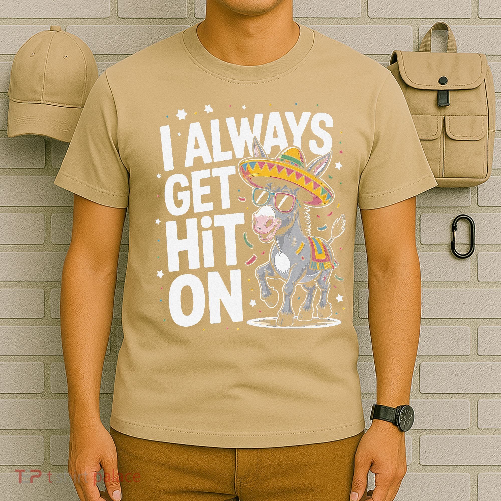Funny I Always Get Hit On Pinata Cinco De Mayo Women T-Shirt