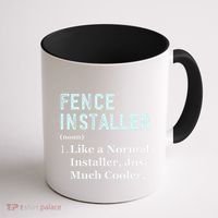 Fence Installer Application Day Funny Saying Fence Installer Coffee Mug thumb 1