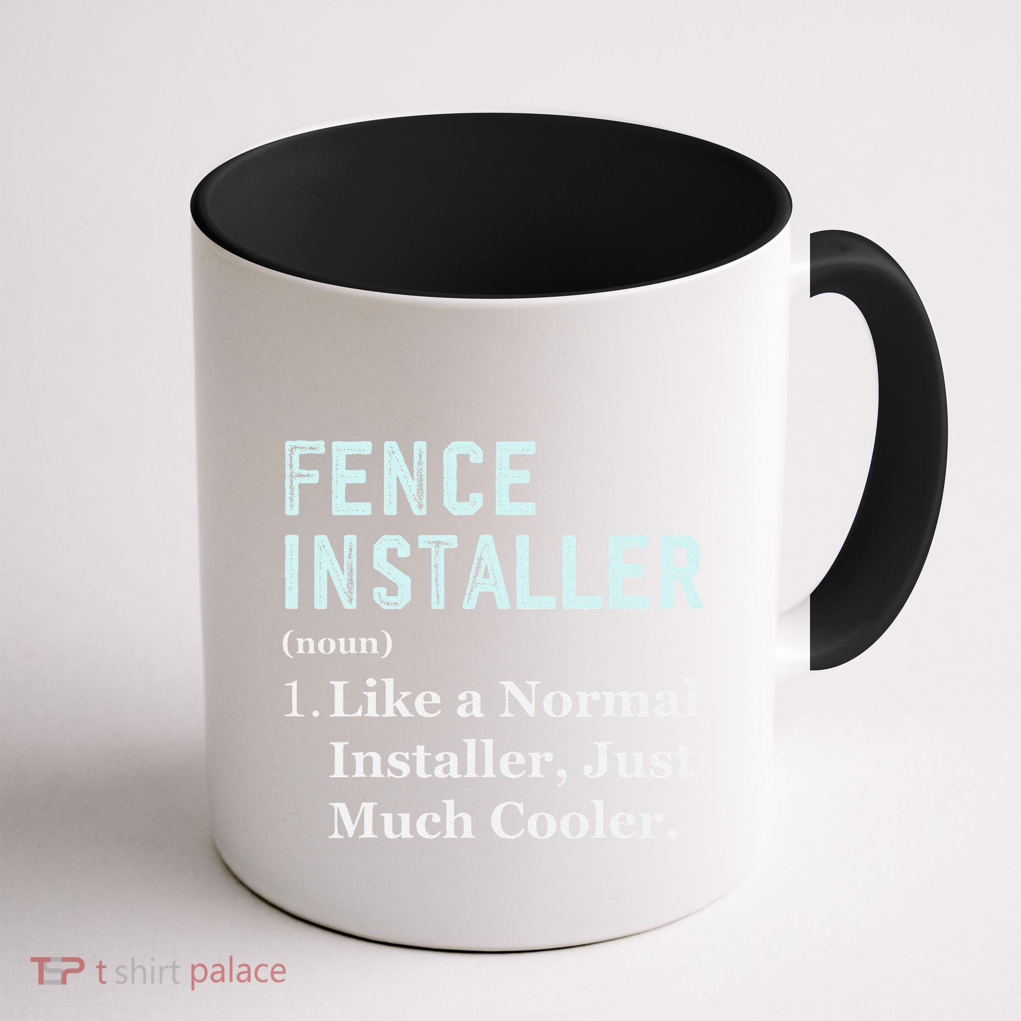 Fence Installer Application Day Funny Saying Fence Installer Coffee Mug