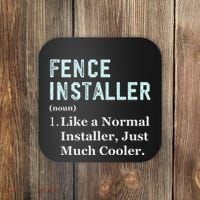 Fence Installer Application Day Funny Saying Fence Installer Coaster thumb 0