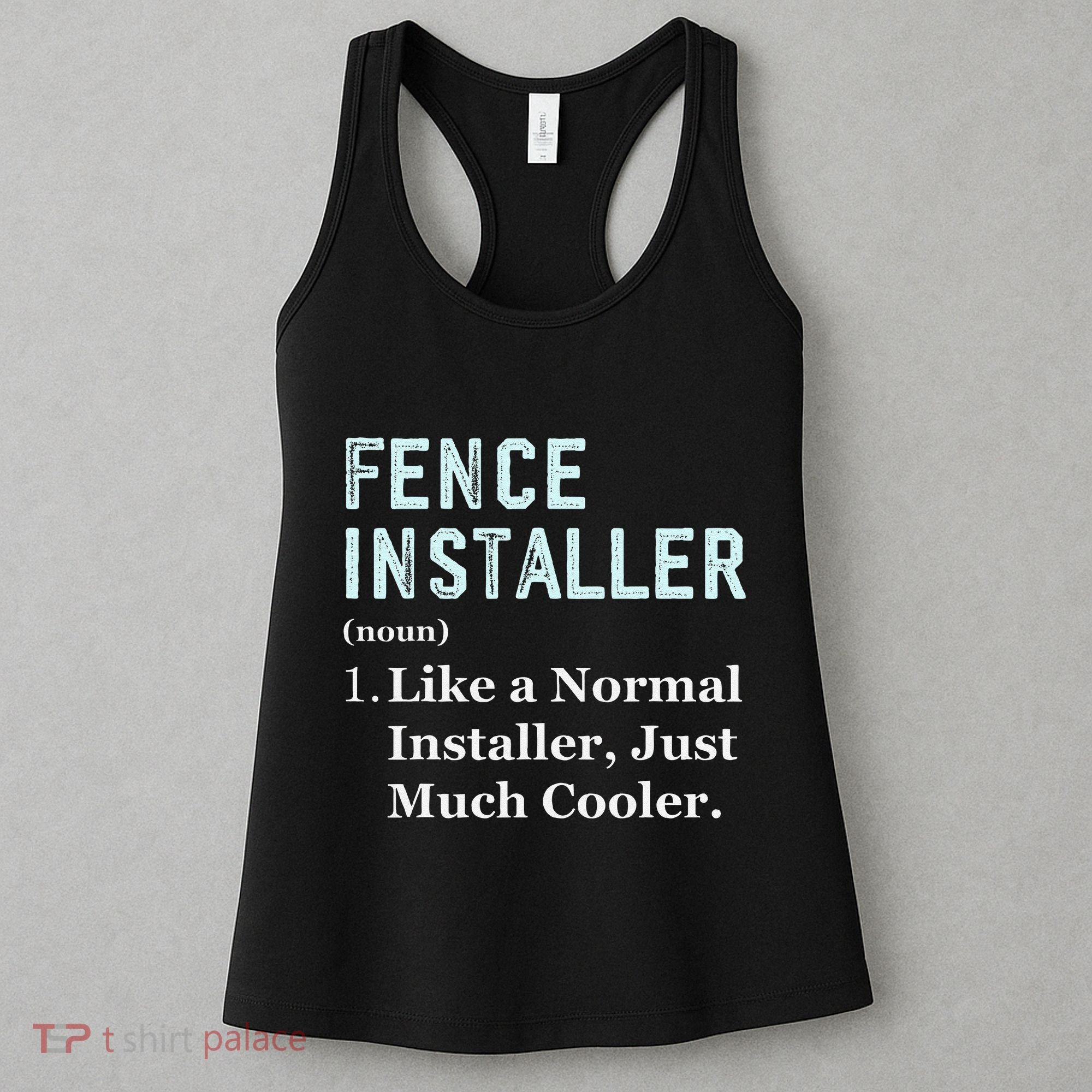 Fence Installer Application Day Funny Saying Fence Installer Women's Tank Top