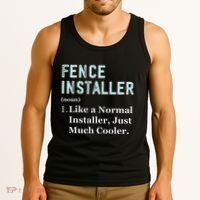 Fence Installer Application Day Funny Saying Fence Installer Tank Top thumb 3