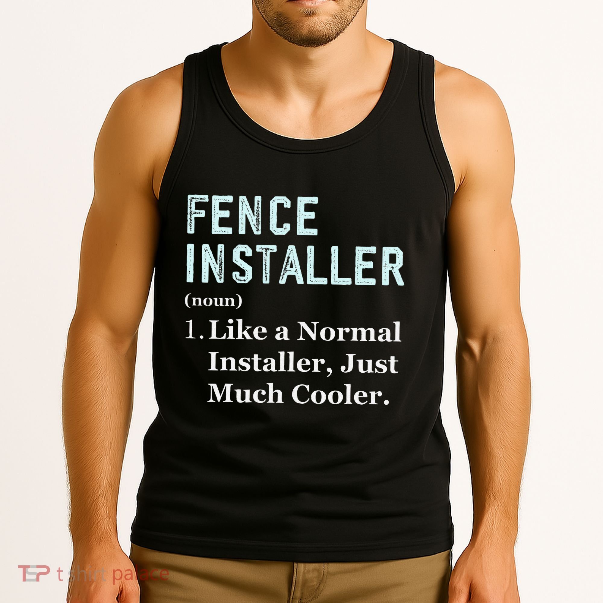 Fence Installer Application Day Funny Saying Fence Installer Tank Top
