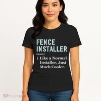 Fence Installer Application Day Funny Saying Fence Installer Women's T-Shirt thumb 4