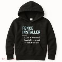 Fence Installer Application Day Funny Saying Fence Installer Kids Hoodie thumb 0