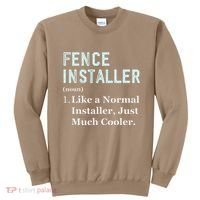 Fence Installer Application Day Funny Saying Fence Installer Sweatshirt thumb 0