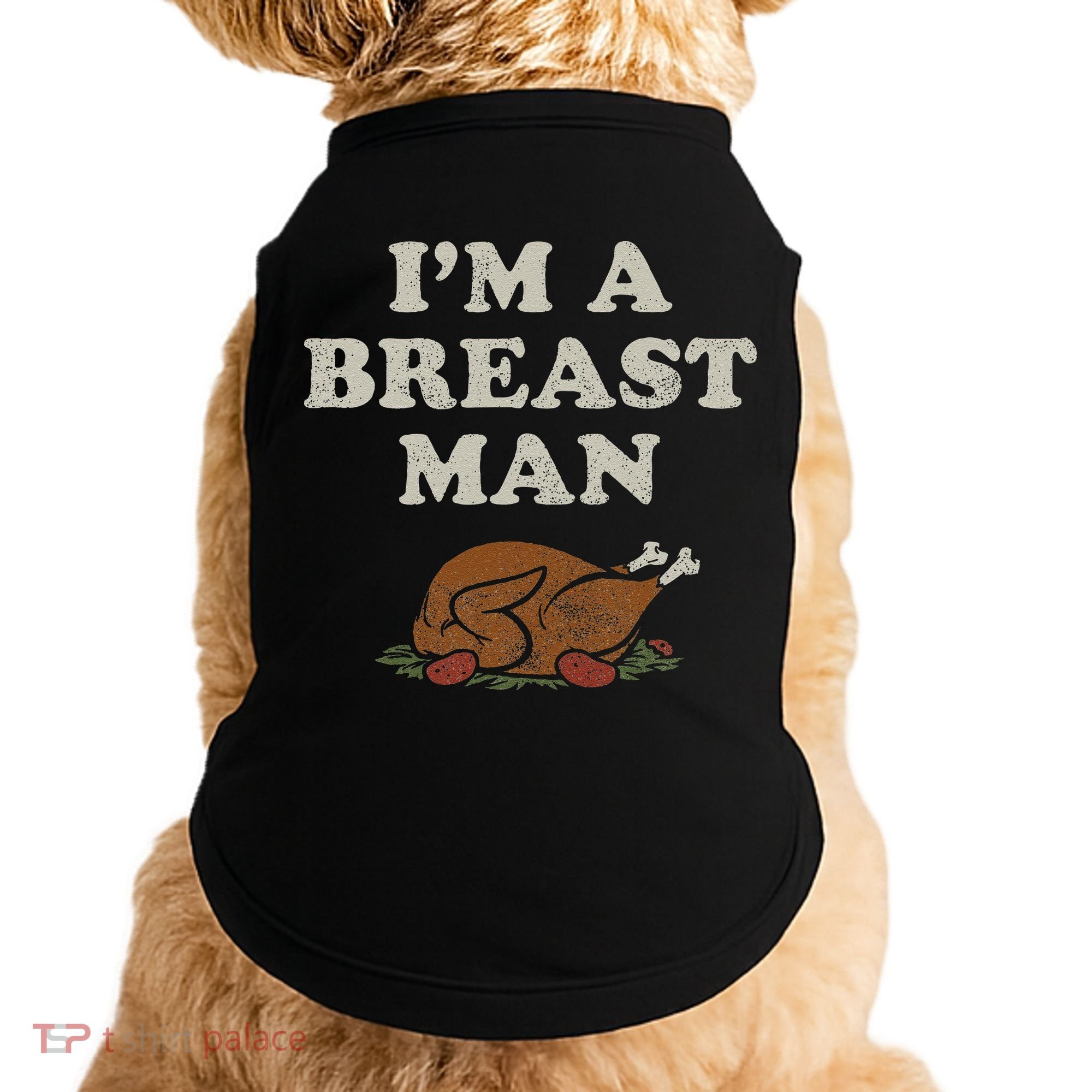 Funny Im A Breast Man Turkey Thanksgiving Doggie Tank