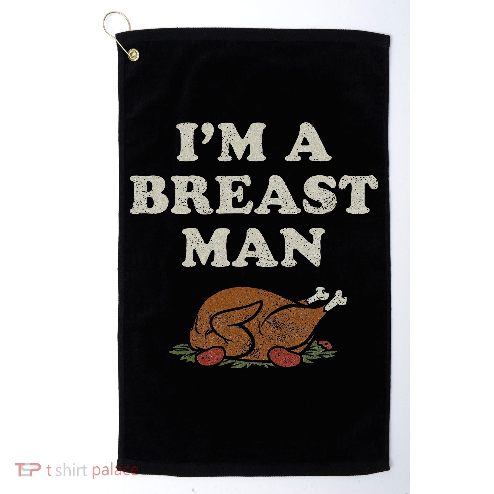 Funny Im A Breast Man Turkey Thanksgiving Golf Towel