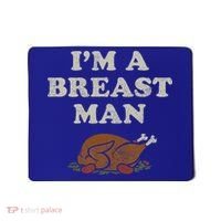 Funny Im A Breast Man Turkey Thanksgiving Mousepad thumb 0