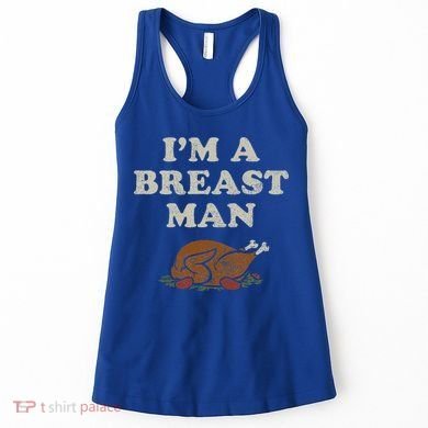 Funny Im A Breast Man Turkey Thanksgiving Women's Tank Top