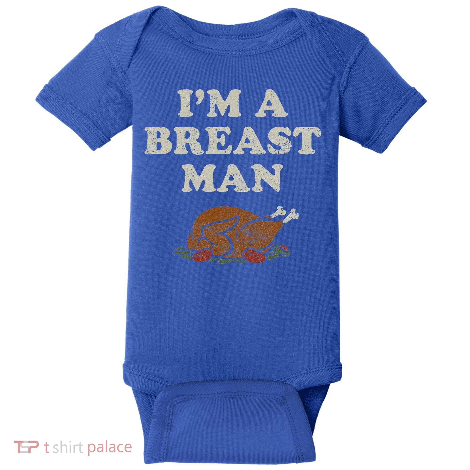 Funny Im A Breast Man Turkey Thanksgiving Baby Bodysuit