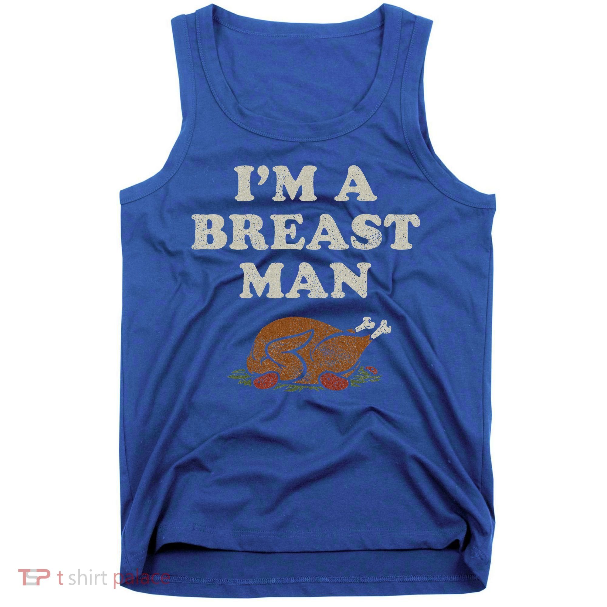 Funny Im A Breast Man Turkey Thanksgiving Tank Top