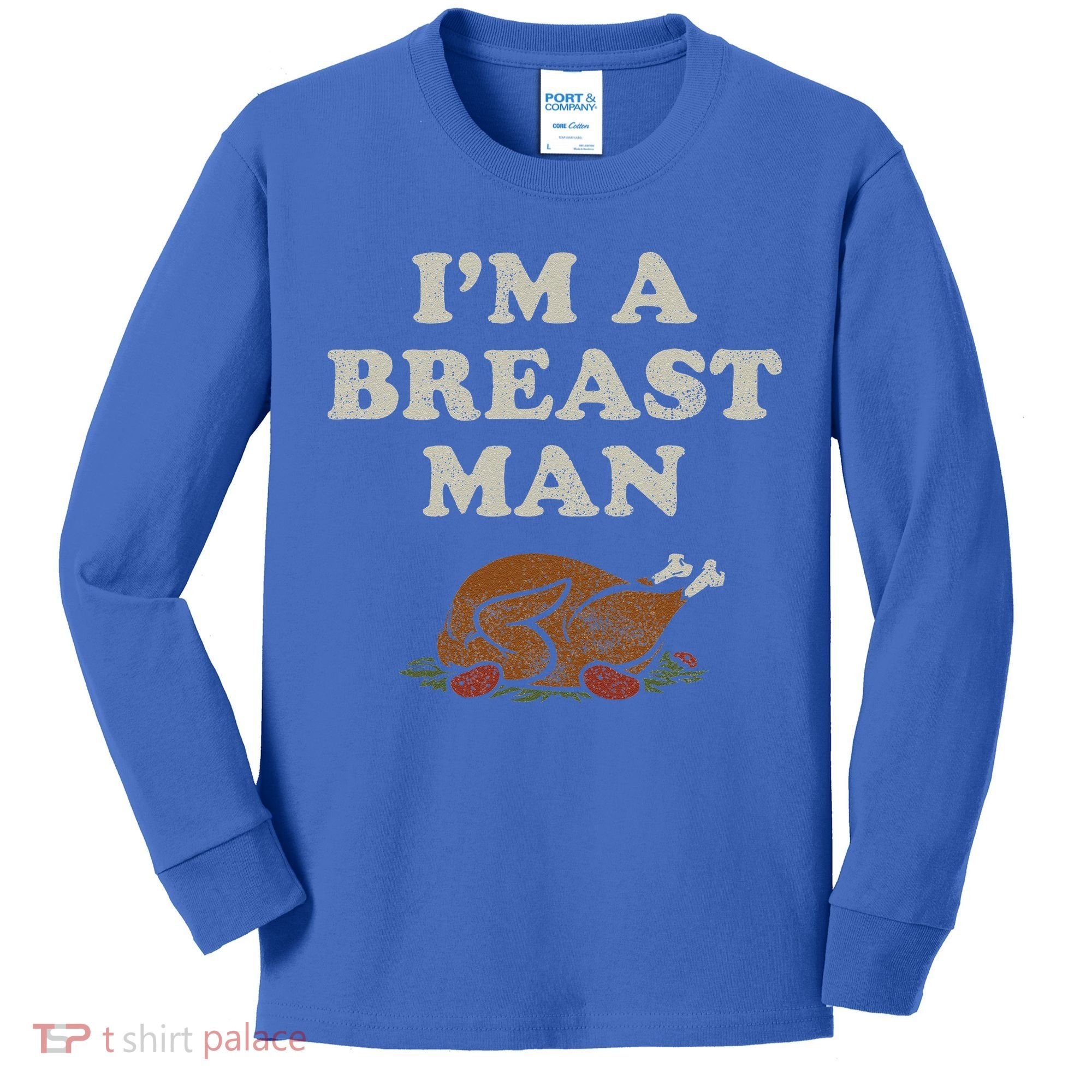 Funny Im A Breast Man Turkey Thanksgiving Kids Long Sleeve Shirt
