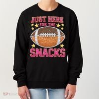 Football I Am Just For The Snacks Game Day Women's Sweatshirt thumb 0