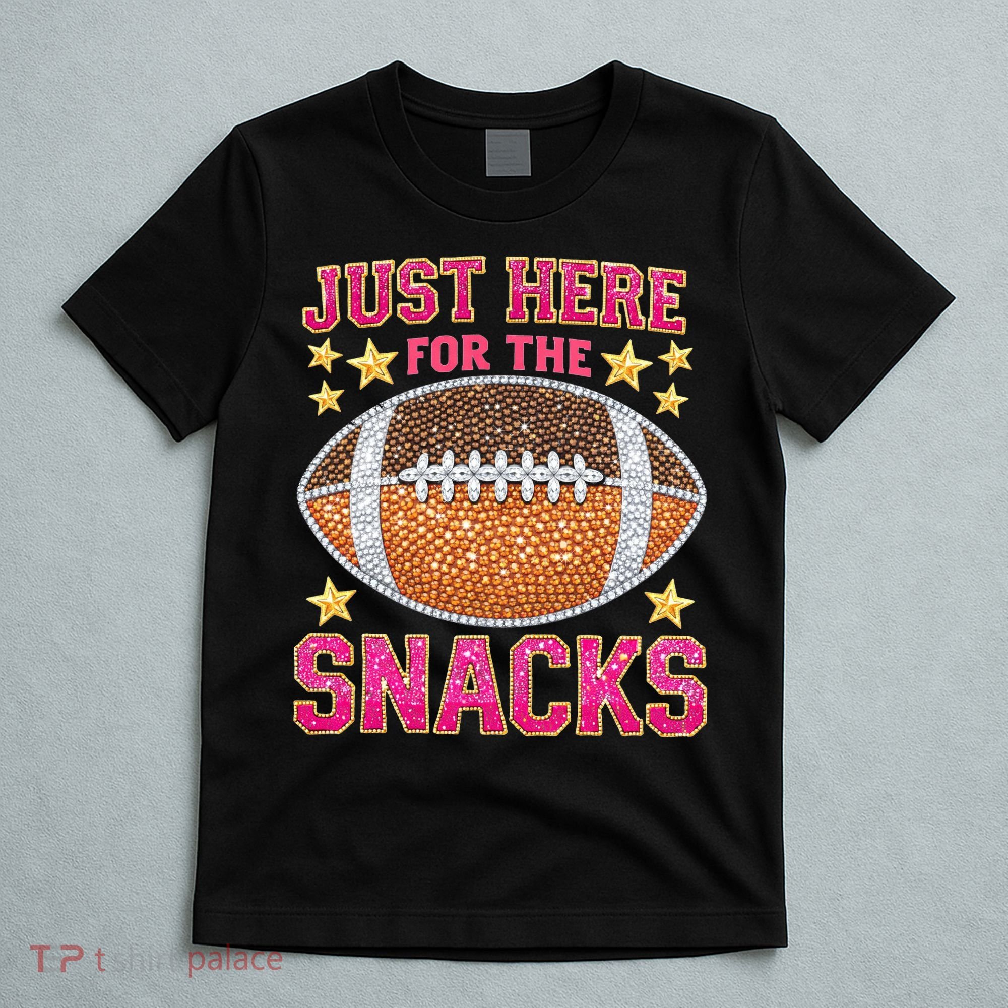 Football I Am Just For The Snacks Game Day T-Shirt