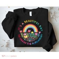 Feminist  It's A Beautiful Day To Smash The Patriarchy Sweatshirt thumb 2