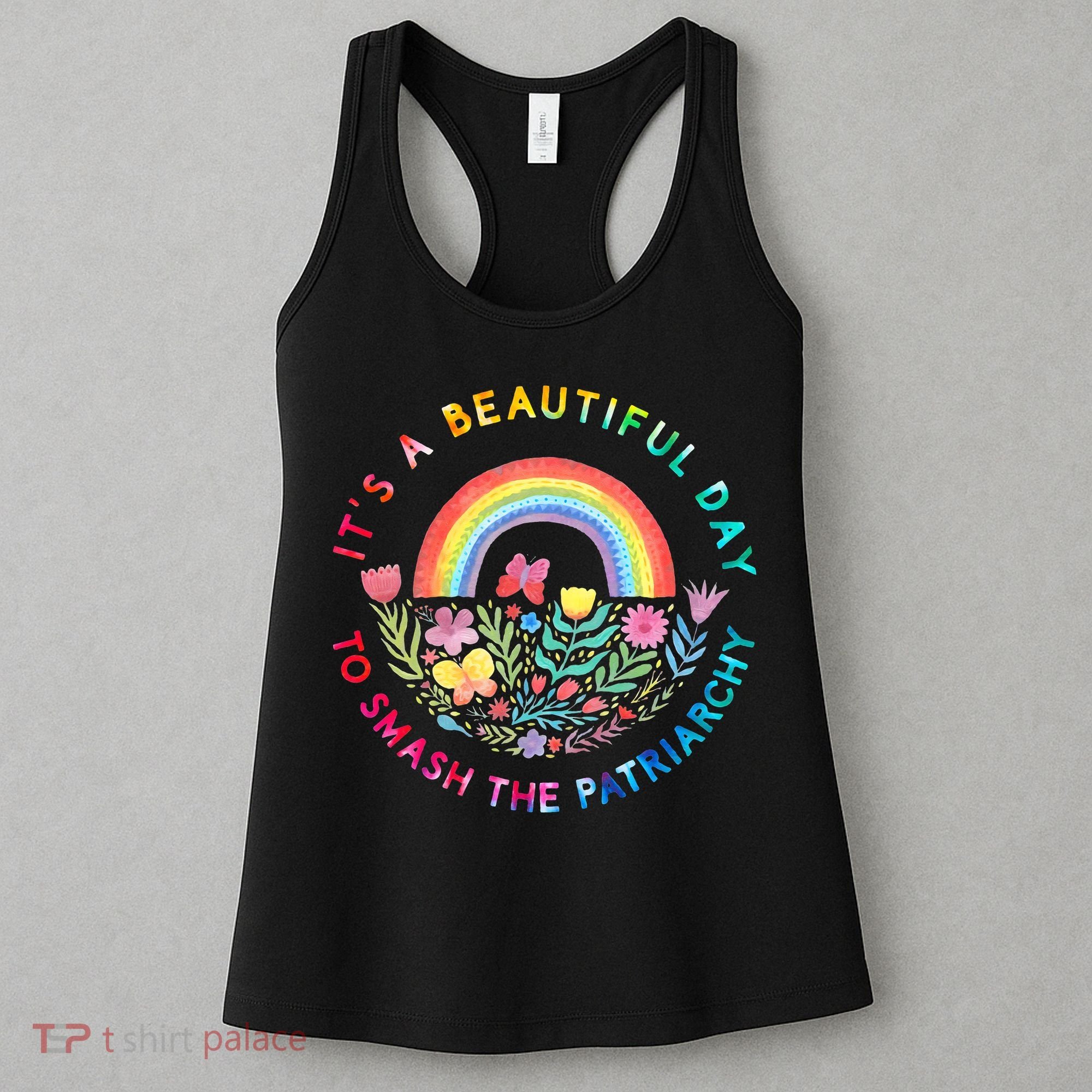 Feminist  It's A Beautiful Day To Smash The Patriarchy Women's Tank Top