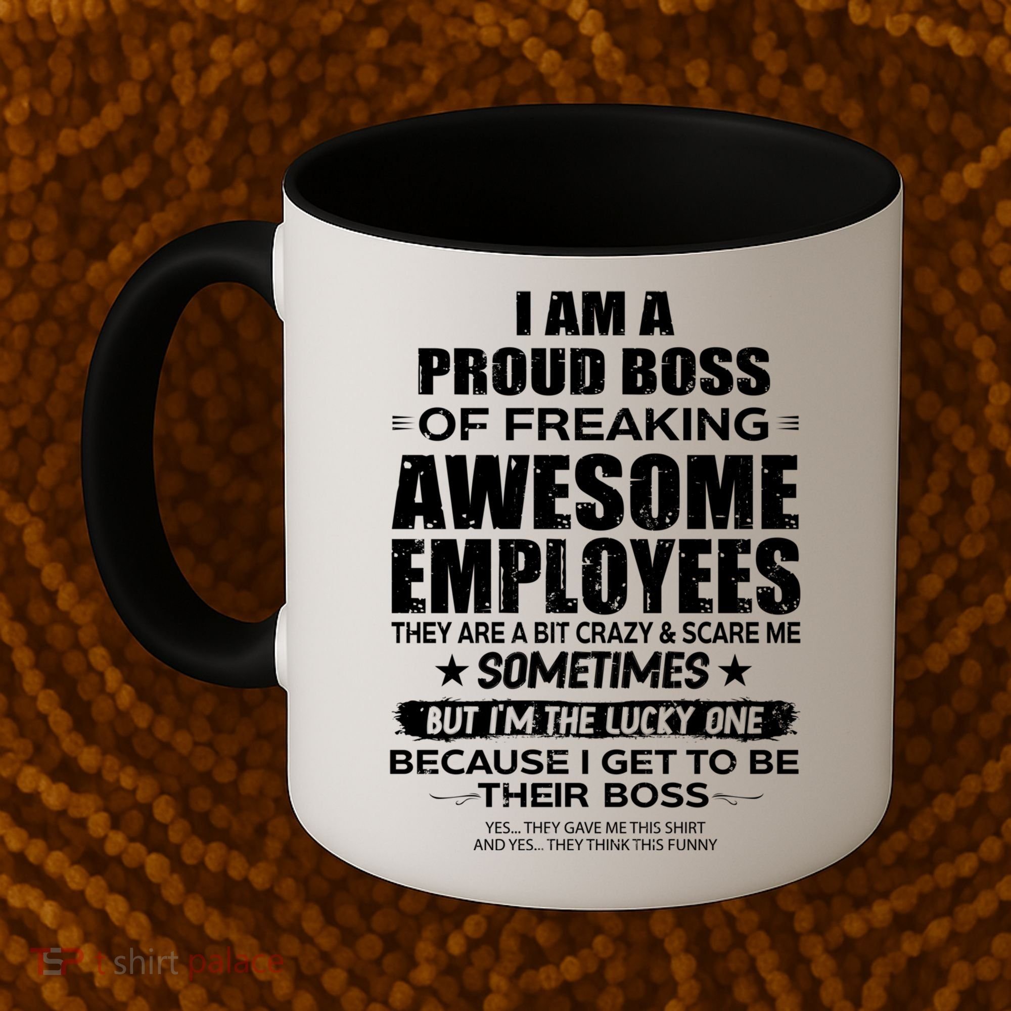 Funny I Am A Proud Boss Of Freaking Awesome Employees Gift Coffee Mug