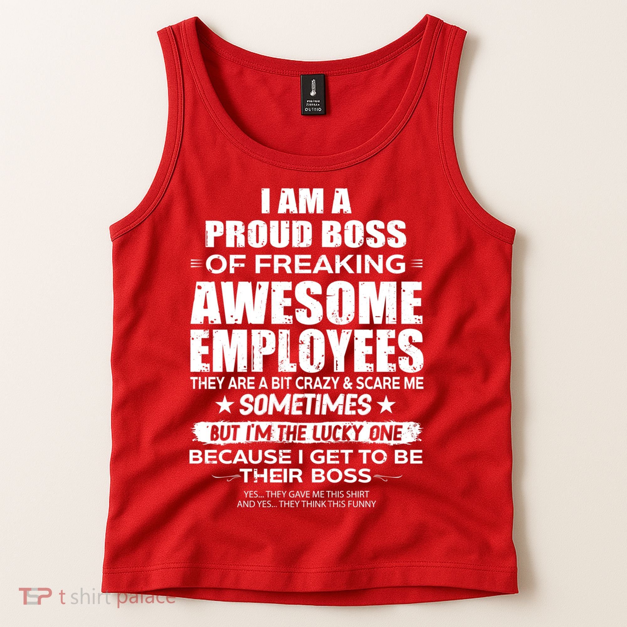 Funny I Am A Proud Boss Of Freaking Awesome Employees Gift Tank Top