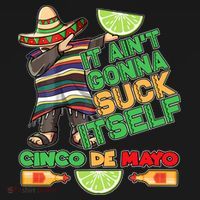 Funny It Ain't Gonna Suck Itself Cinco De Mayo Bucket Hat thumb 4