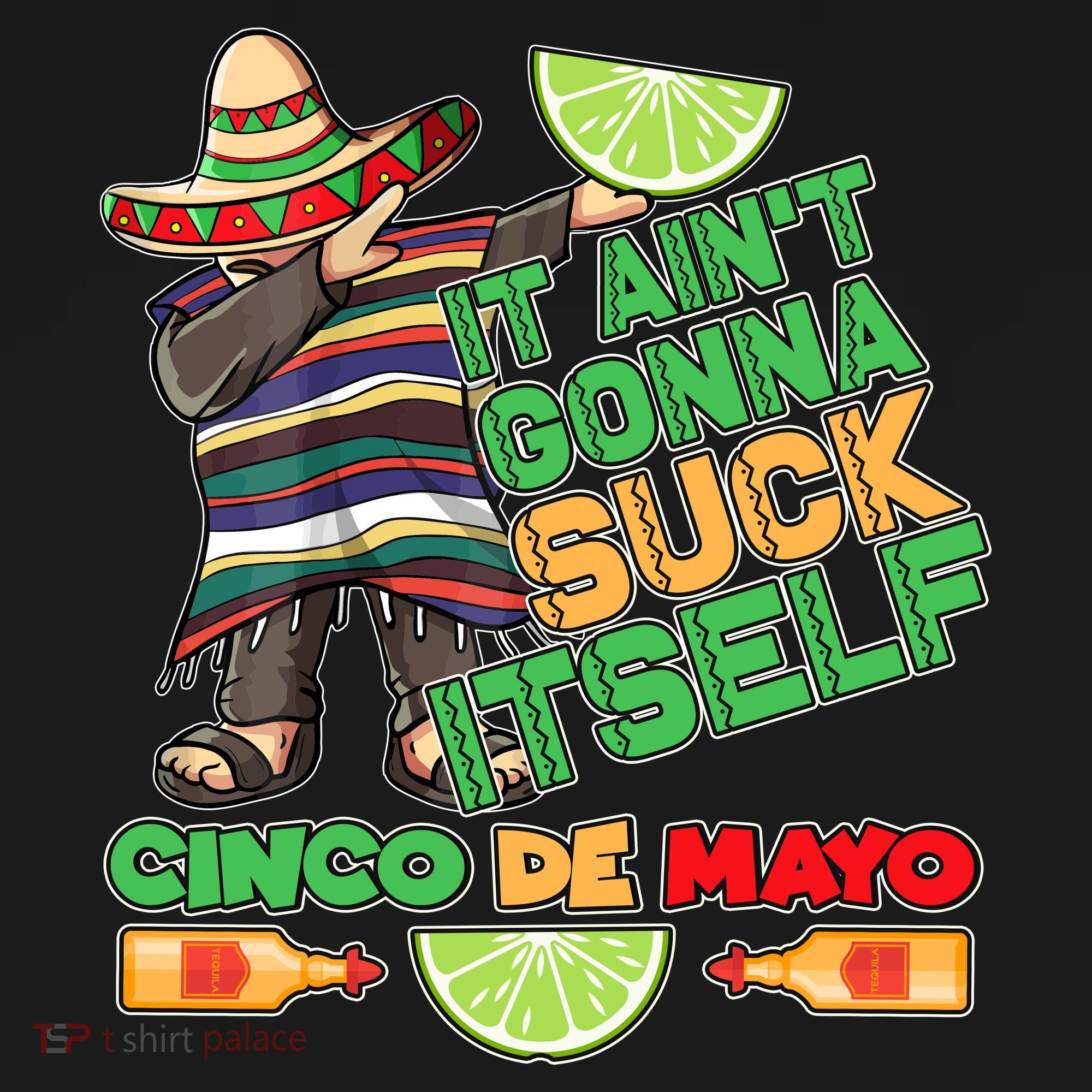 Funny It Ain't Gonna Suck Itself Cinco De Mayo Bucket Hat