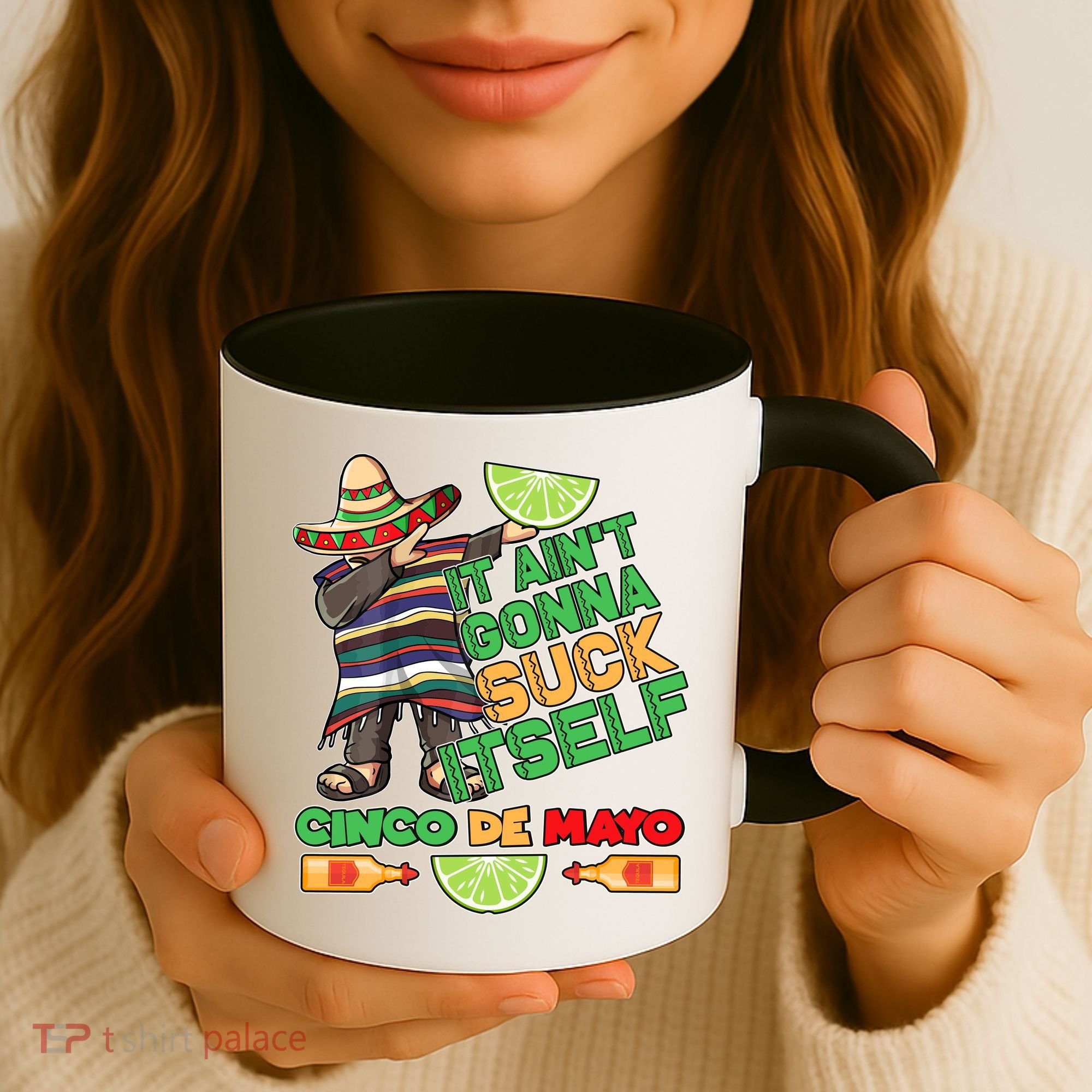 Funny It Ain't Gonna Suck Itself Cinco De Mayo Coffee Mug
