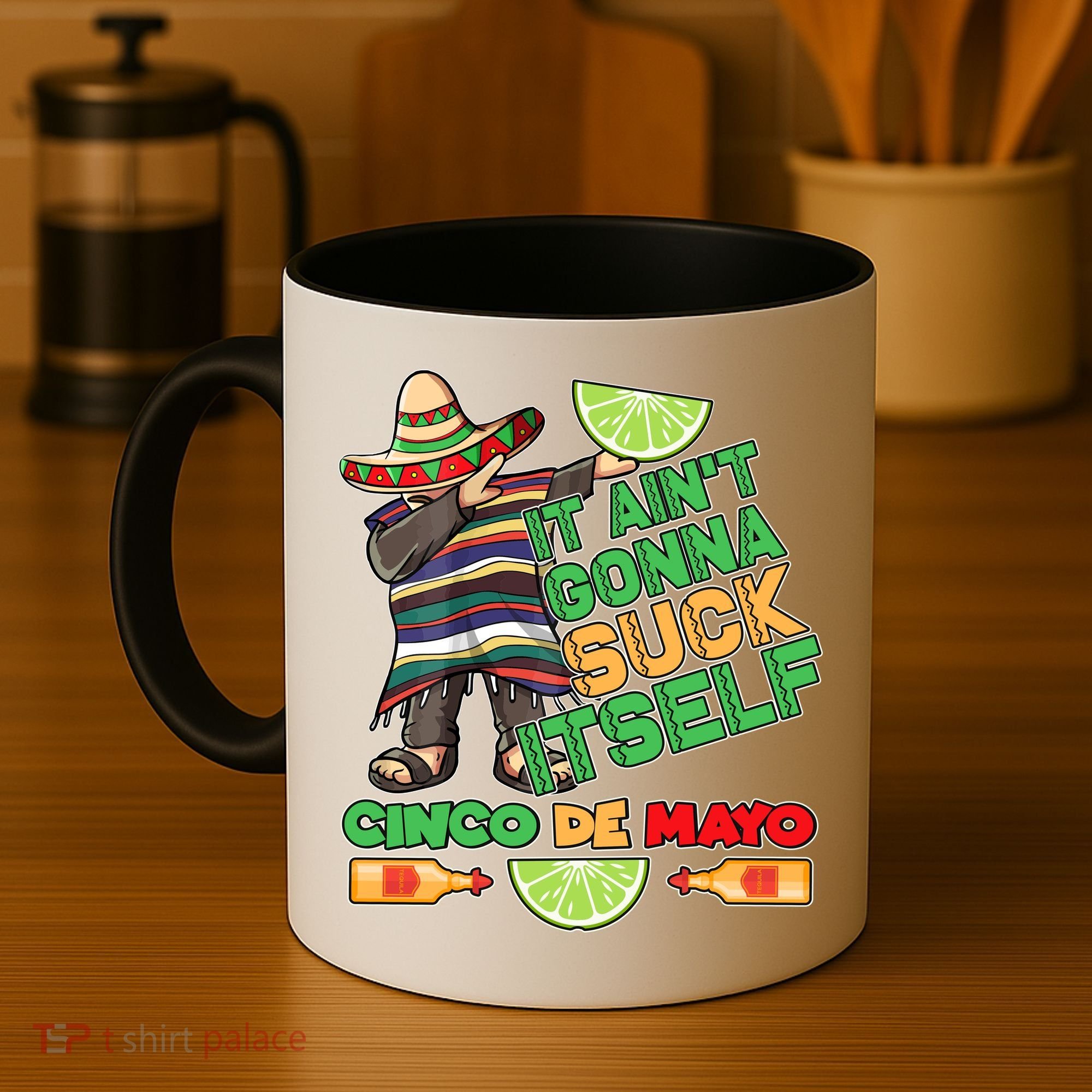 Funny It Ain't Gonna Suck Itself Cinco De Mayo Coffee Mug