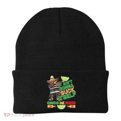 Funny It Ain't Gonna Suck Itself Cinco De Mayo Beanie