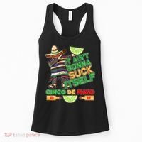 Funny It Ain't Gonna Suck Itself Cinco De Mayo Women's Tank Top thumb 0