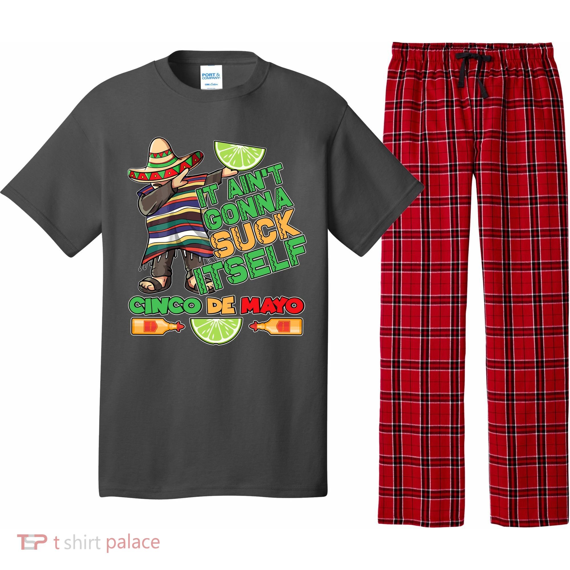 Funny It Ain't Gonna Suck Itself Cinco De Mayo Pajama Set