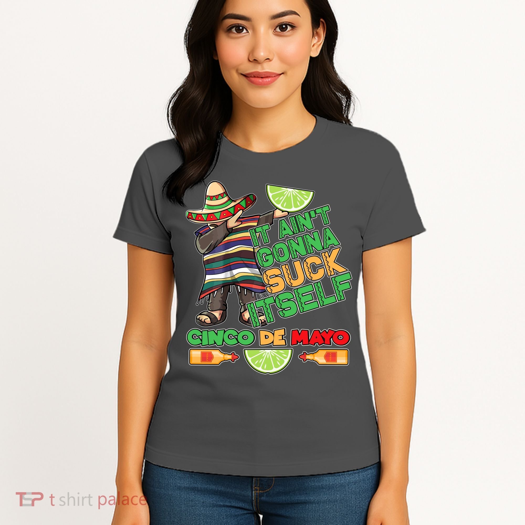 Funny It Ain't Gonna Suck Itself Cinco De Mayo Women's T-Shirt