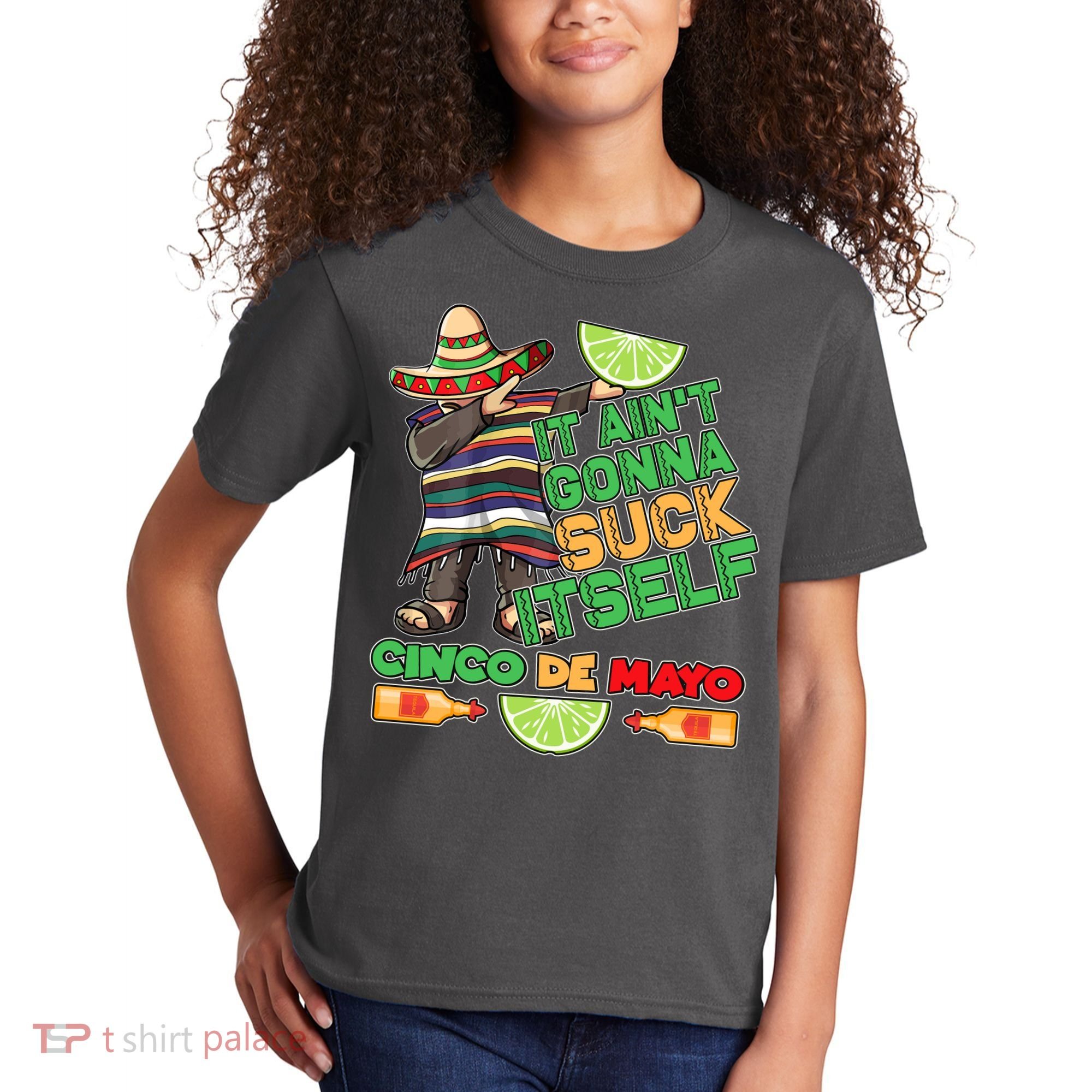 Funny It Ain't Gonna Suck Itself Cinco De Mayo Kids T-Shirt