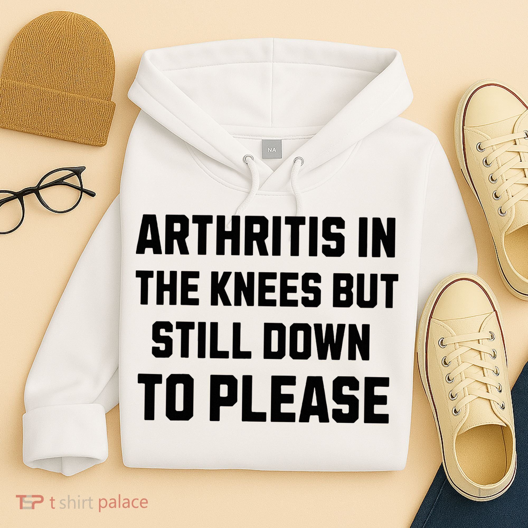 Funny Inappropriate Adult Humor Arthritis Still Down Please Hoodie