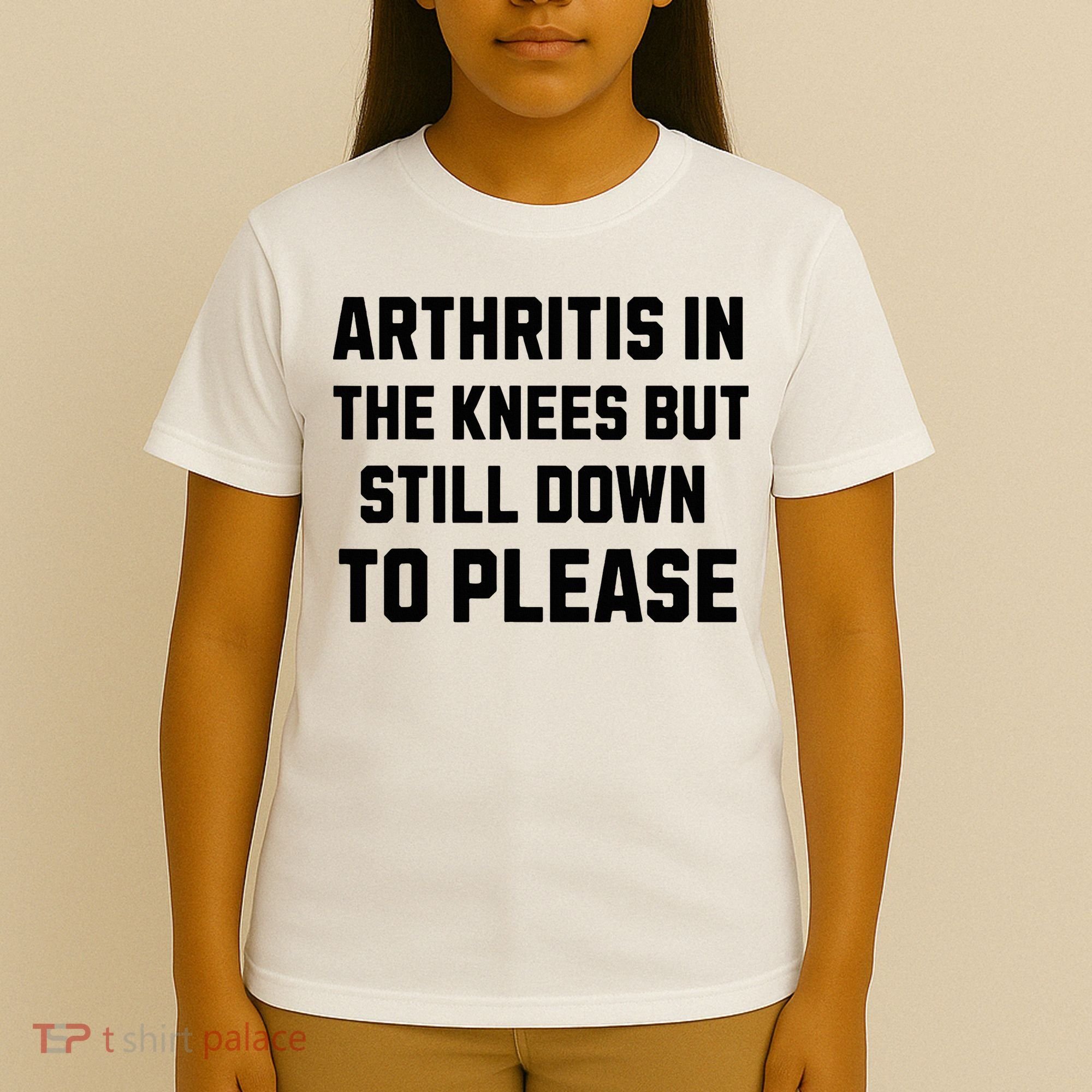Funny Inappropriate Adult Humor Arthritis Still Down Please T-Shirt