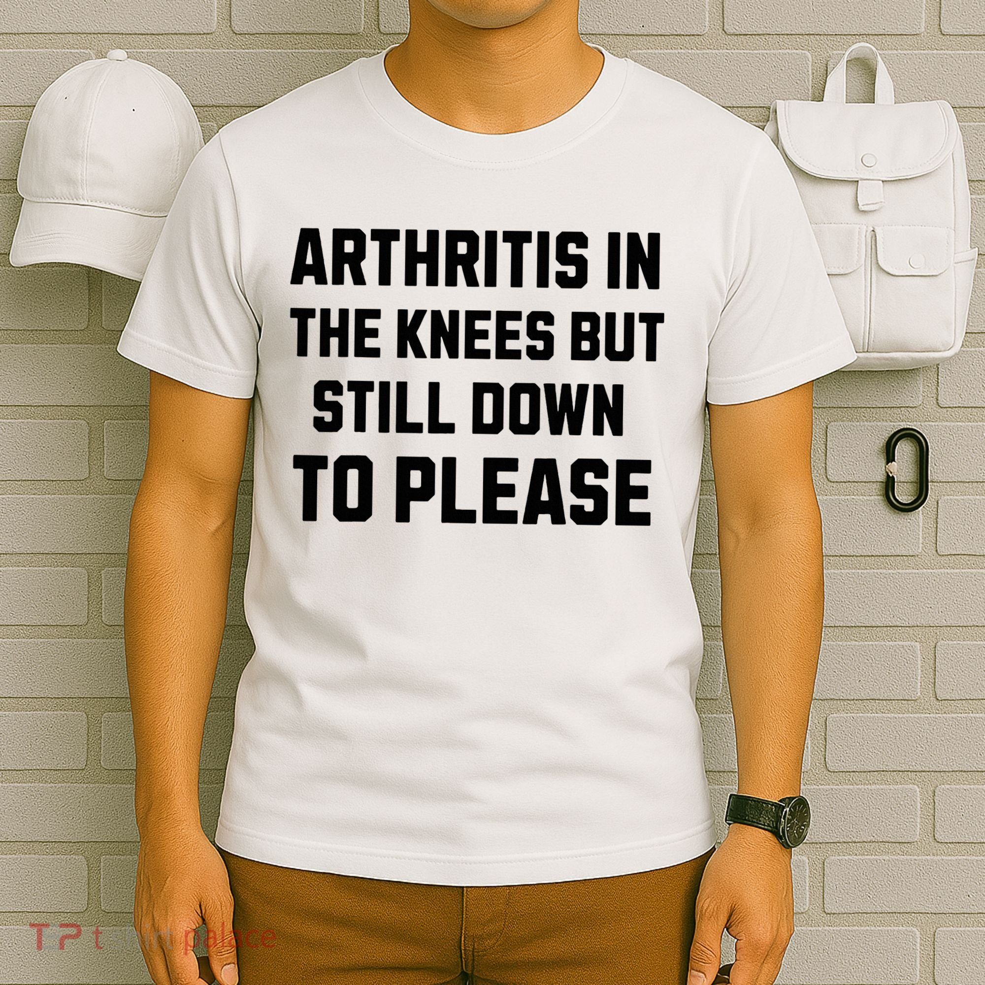 Funny Inappropriate Adult Humor Arthritis Still Down Please T-Shirt