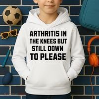 Funny Inappropriate Adult Humor Arthritis Still Down Please Kids Hoodie thumb 2