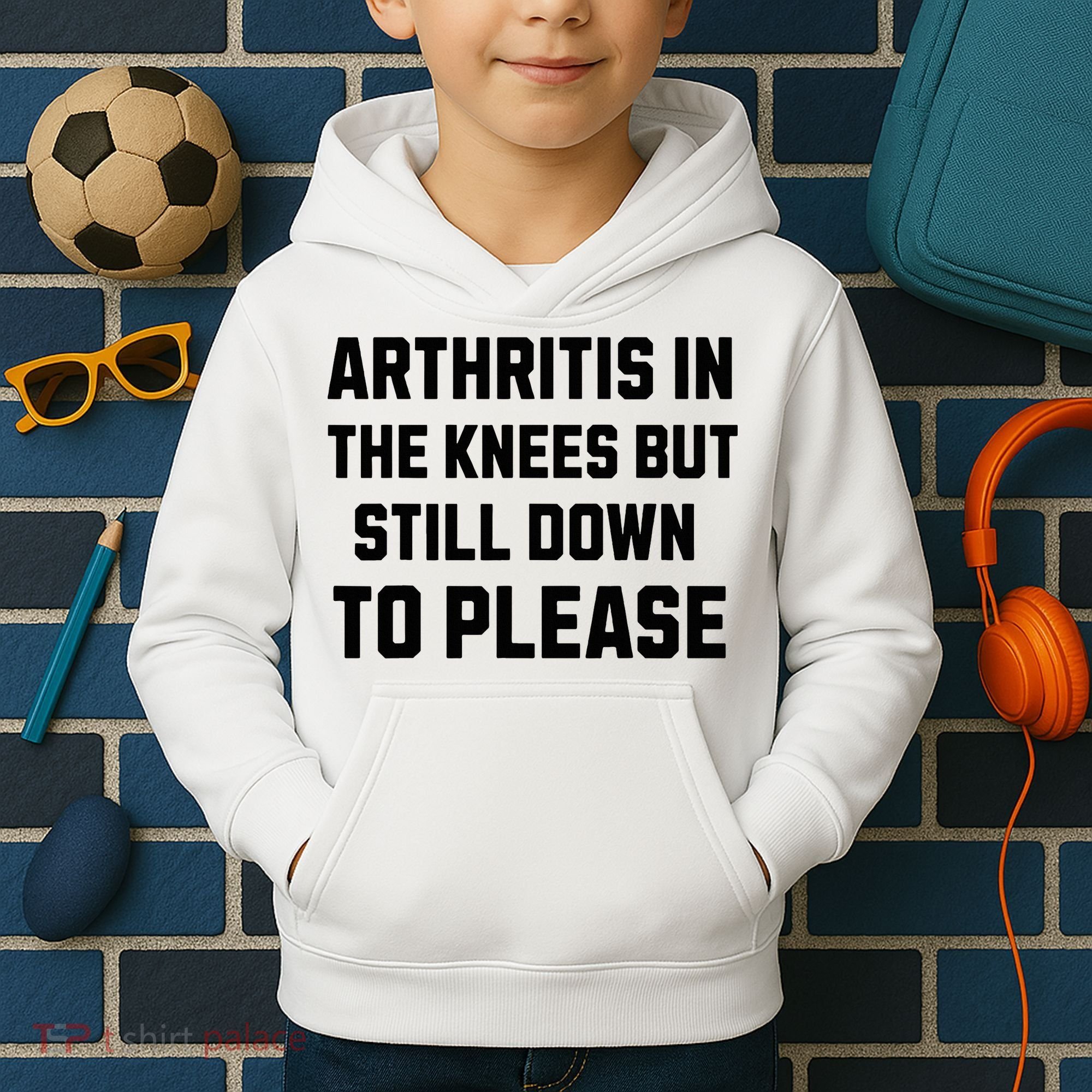Funny Inappropriate Adult Humor Arthritis Still Down Please Kids Hoodie