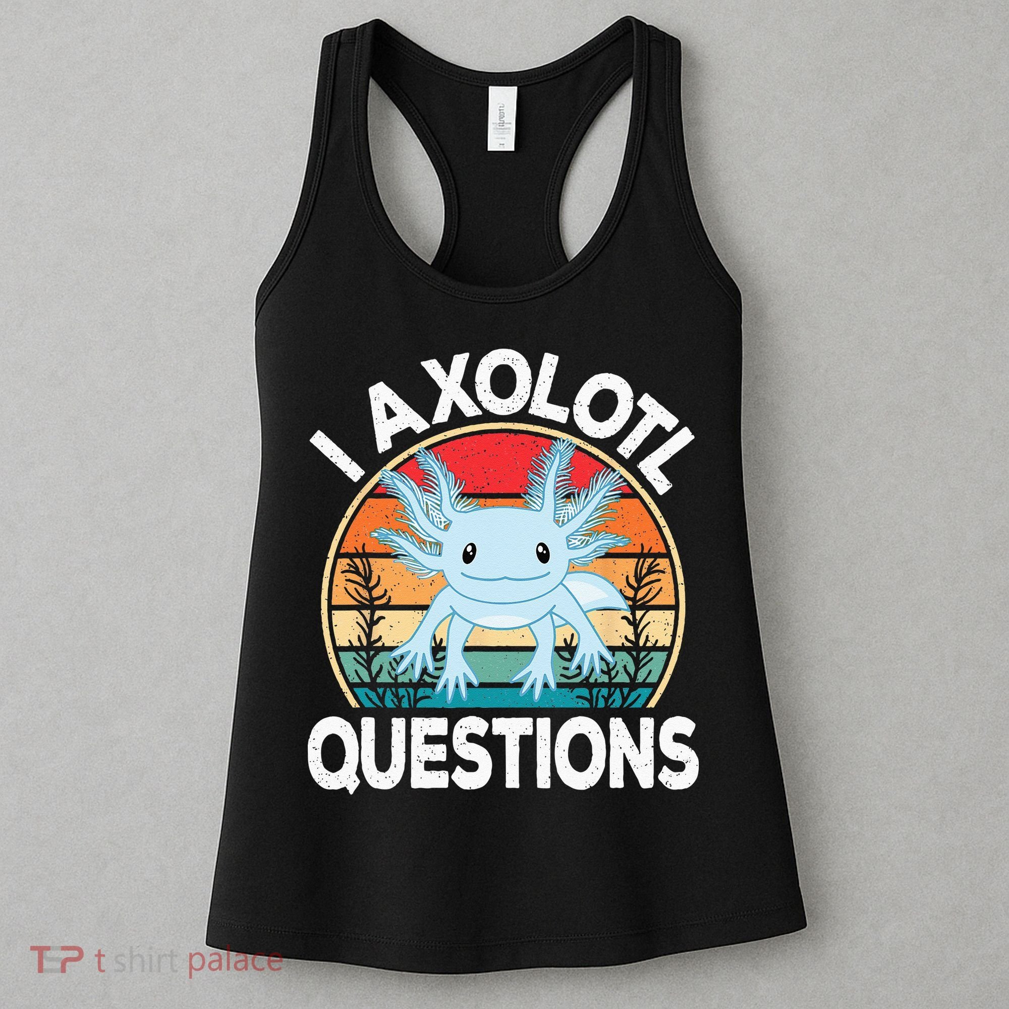 Funny I Axolotl Questions Cute Blue Axolotl Kawaii Retro Women's Tank Top