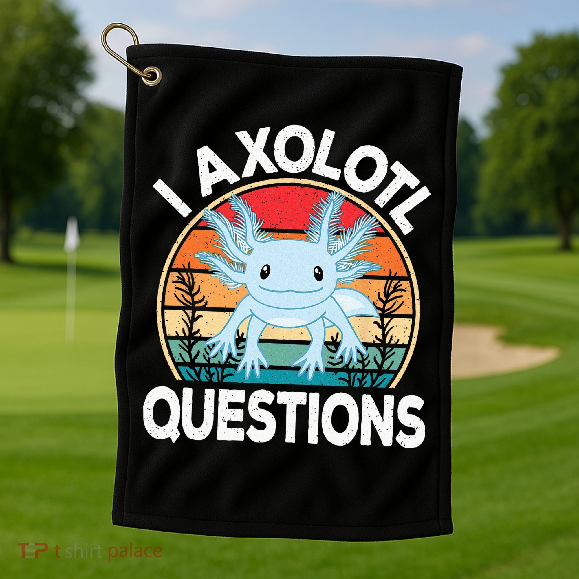Funny I Axolotl Questions Cute Blue Axolotl Kawaii Retro Golf Towel