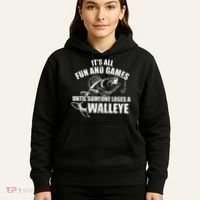 Fishing Its All Fun And Games Until Someone Loses A Walleye Hoodie thumb 5