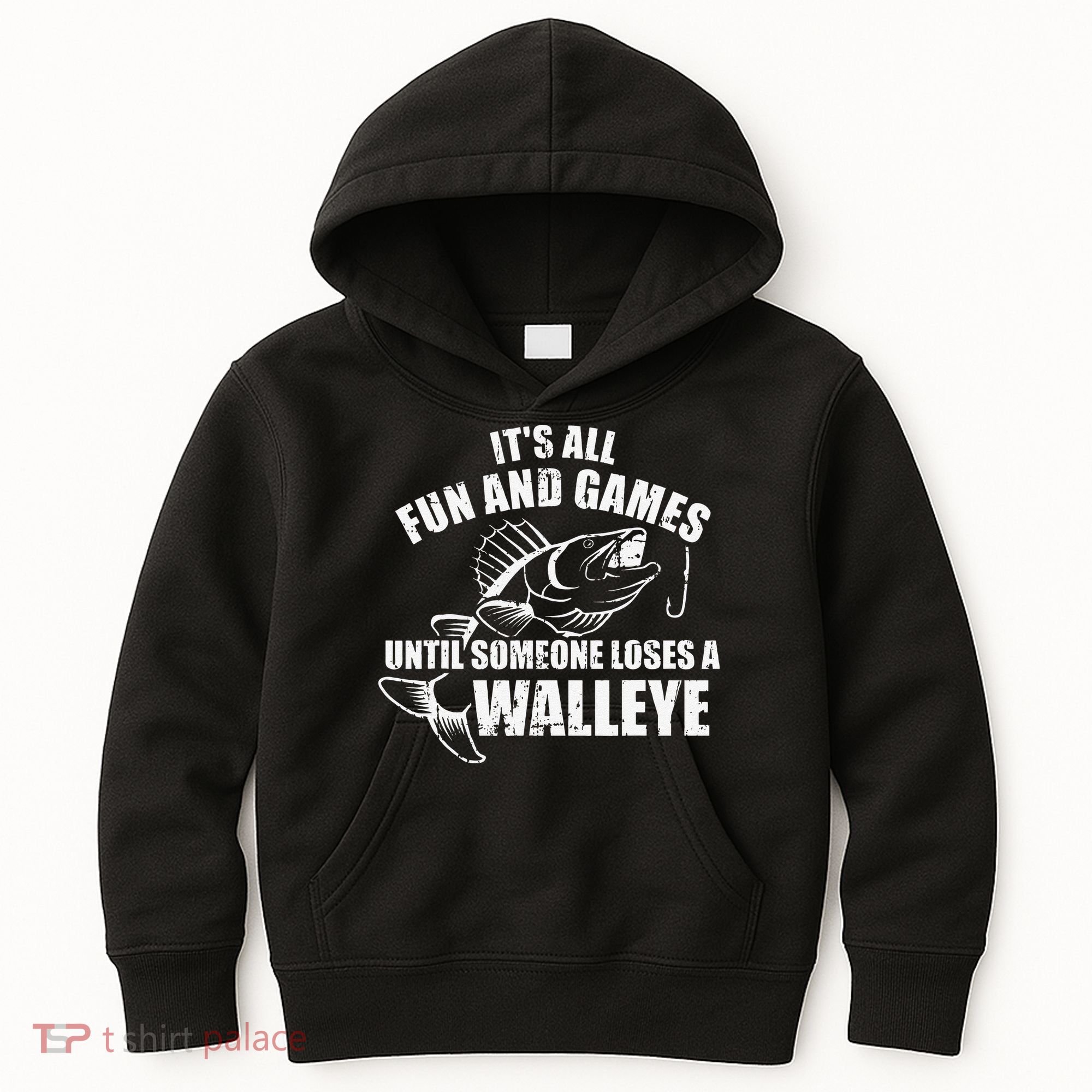 Fishing Its All Fun And Games Until Someone Loses A Walleye Kids Hoodie