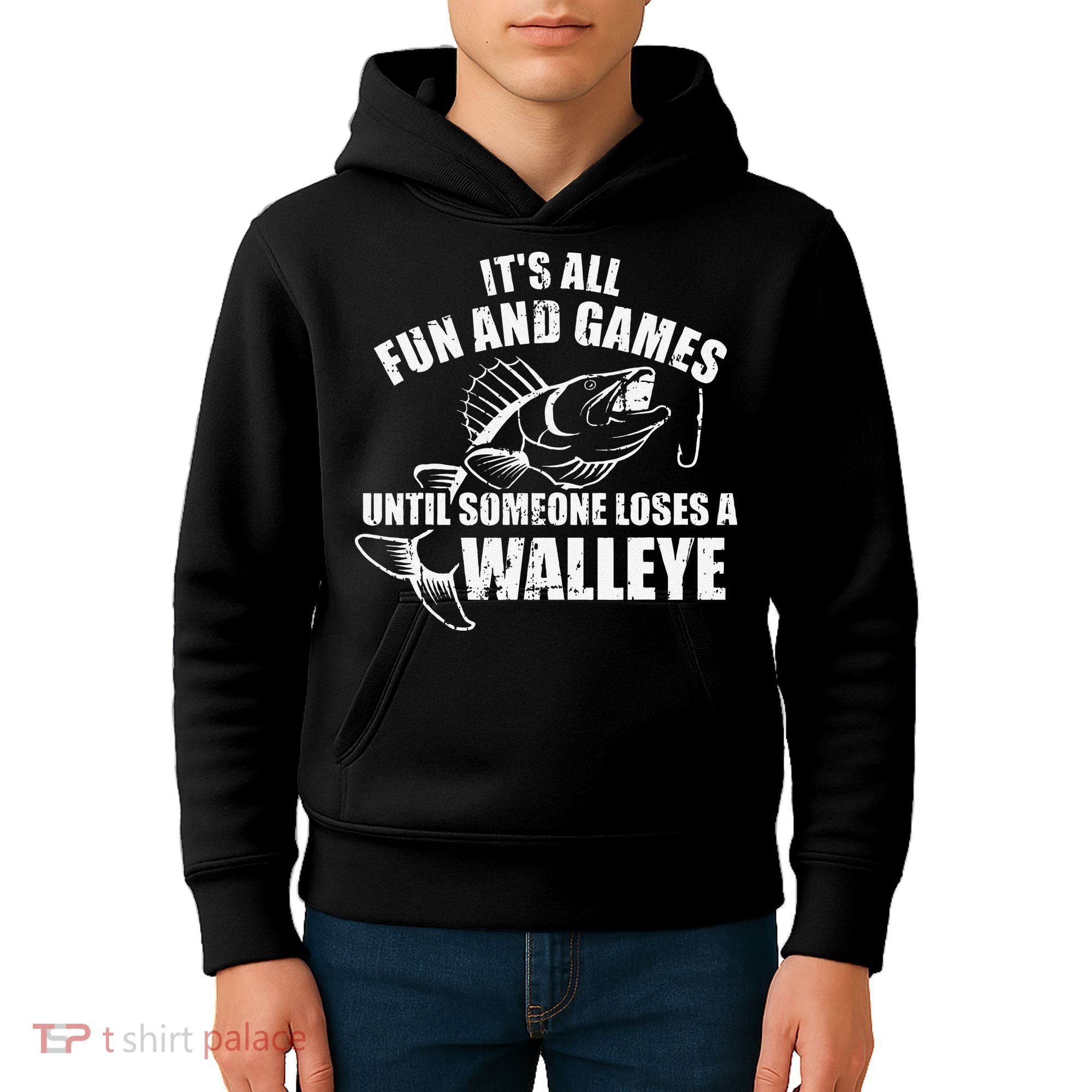 Fishing Its All Fun And Games Until Someone Loses A Walleye Kids Hoodie