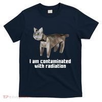 Funny I Am Contaminated With Radiation Ironic Cat Meme T-Shirt thumb 0